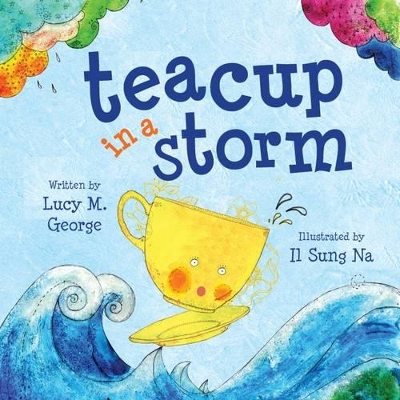 Teacup in a Storm by Lucy M. George