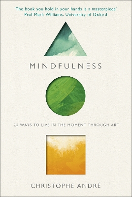 Mindfulness: 25 Ways to Live in the Moment Through Art book