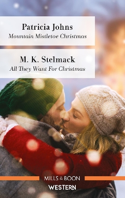 Mountain Mistletoe Christmas/All They Want for Christmas book