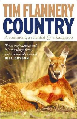 Country: A Continent, a Scientist & Kangaroo by Tim Flannery