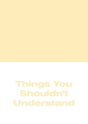 Michael Williams - Things You Shouldn't Understand by Michael Williams