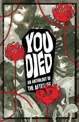 YOU DIED: An Anthology of the Afterlife book