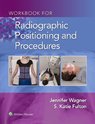 Workbook for Radiographic Positioning and Procedures book