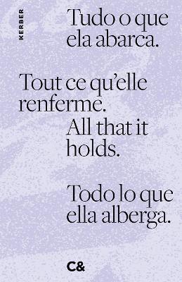 All that it holds. Tout ce qu’elle renferme. Tudo o que ela abarca. Todo lo que ella alberga.: Contemporary And (C&) book