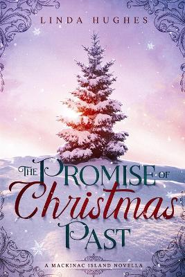 The Promise of Christmas Past: A Mackinac Island Novella book