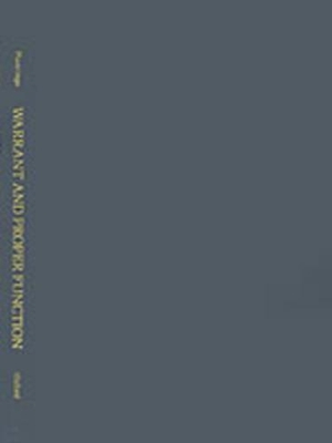 Warrant and Proper Function by Alvin Plantinga