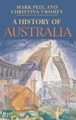 A History of Australia by Mark Peel