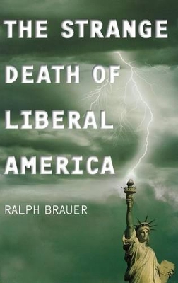 Strange Death of Liberal America book