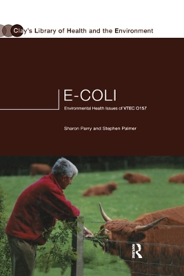 E.coli: Environmental Health Issues of VTEC 0157 by Stephen Palmer