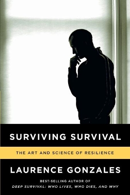 Surviving Survival by Laurence Gonzales
