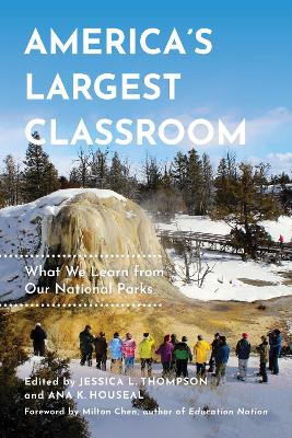 America's Largest Classroom: What We Learn from Our National Parks book