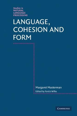 Language, Cohesion and Form by Margaret Masterman