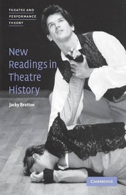 New Readings in Theatre History by Jacky Bratton