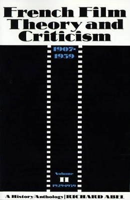 French Film Theory and Criticism by Richard Abel