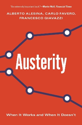 Austerity: When It Works and When It Doesn't by Alberto Alesina