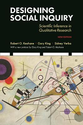 Designing Social Inquiry: Scientific Inference in Qualitative Research, New Edition book