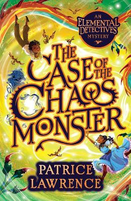 The Case of the Chaos Monster: an Elemental Detectives Adventure book