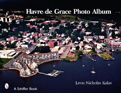 Havre de Grace: A Photo Album book