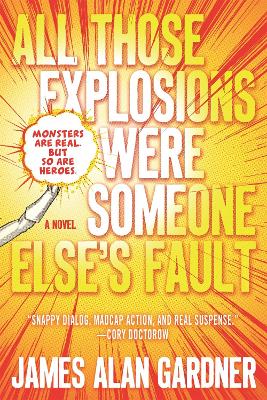 All Those Explosions Were Someone Else's Fault book