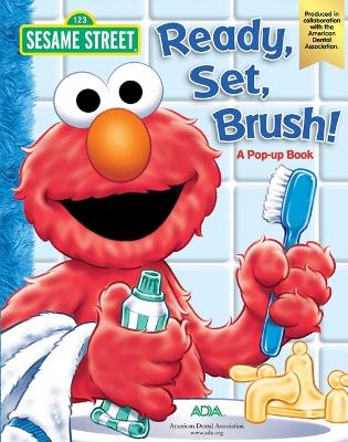 Sesame Street Ready, Set, Brush! a Pop-Up Book book