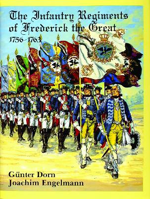 Infantry Regiments of Frederick the Great 1756-1763 book