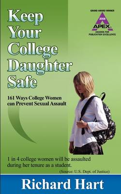 Keep Your College Daughter Safe: Ways College Women Can Prevent Sexual Assault book