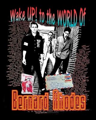 Wake Up! to the World of Bernard Rhodes book