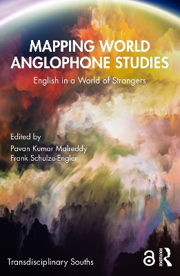 Mapping World Anglophone Studies: English in a World of Strangers by Pavan Kumar Malreddy