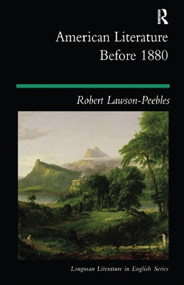 American Literature Before 1880 by Robert Lawson-Peebles