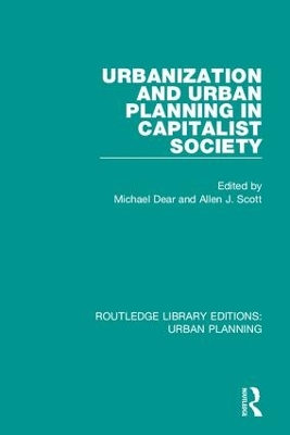 Urbanization and Urban Planning in Capitalist Society by Michael Dear