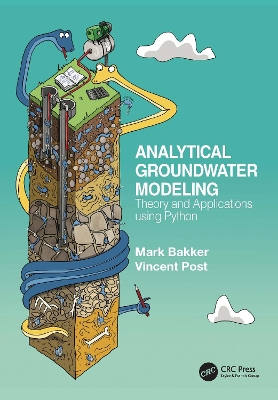 Analytical Groundwater Modeling: Theory and Applications using Python by Mark Bakker