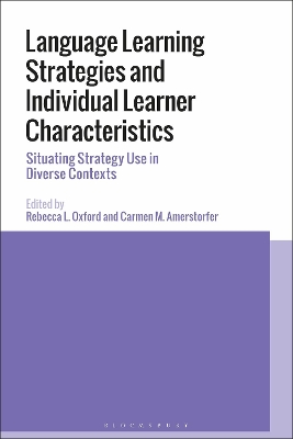 Language Learning Strategies and Individual Learner Characteristics: Situating Strategy Use in Diverse Contexts by Rebecca L. Oxford