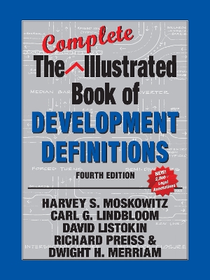 The The Complete Illustrated Book of Development Definitions by Harvey S. Moskowitz