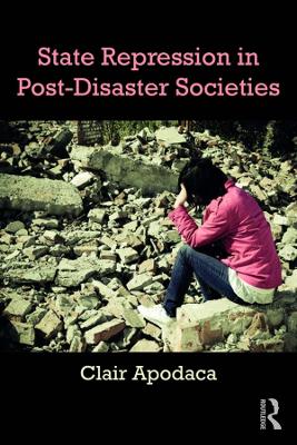 State Repression in Post-Disaster Societies by Clair Apodaca