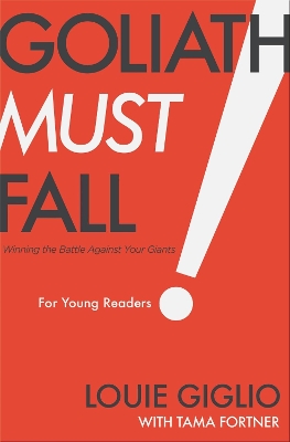 Goliath Must Fall for Young Readers: Winning the Battle Against Your Giants book