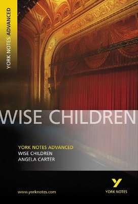 Wise Children: York Notes Advanced book
