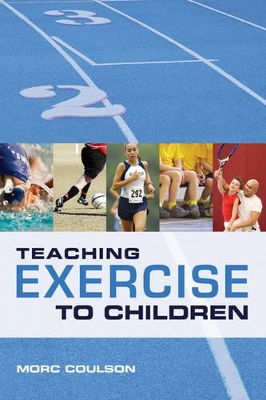 Teaching Exercise to Children by Morc Coulson