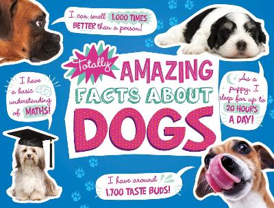 Totally Amazing Facts About Dogs by Nikki Potts
