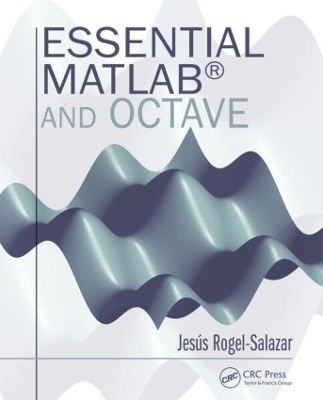 Essential MATLAB and Octave by Jesus Rogel-Salazar