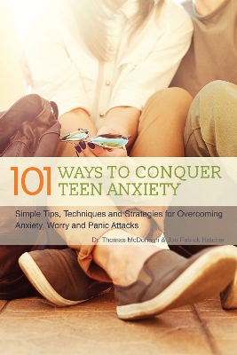 101 Ways to Conquer Teen Anxiety book
