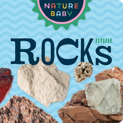 Nature Baby: Rocks & Minerals book