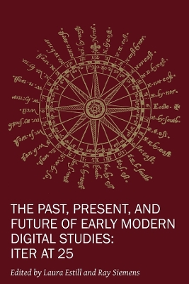 The Past, Present, and Future of Early Modern Di – Iter at 25 book