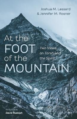 At the Foot of the Mountain by Joshua M Lessard