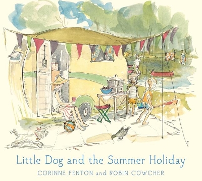 Little Dog and the Summer Holiday by Corinne Fenton