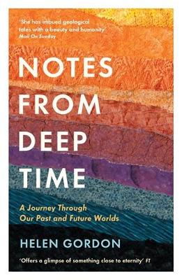 Notes from Deep Time: A Journey Through Our Past and Future Worlds book