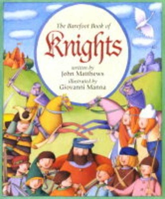 The Barefoot Book of Knights by John Matthews
