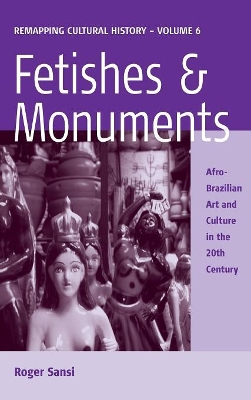 Fetishes and Monuments by Roger Sansi