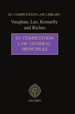 EU Competition Law: General Principles book