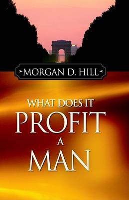 What Does It Profit a Man book