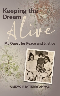 Keeping the Dream Alive: My Quest for Peace and Justice book